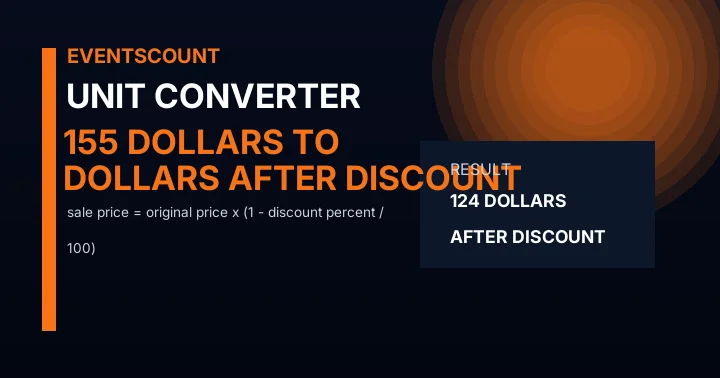 155 Dollars To Dollars After Discount