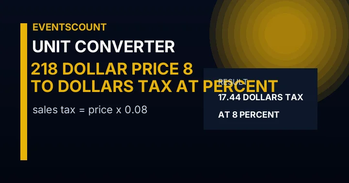 218 Dollar Price To Dollars Tax At 8 Percent