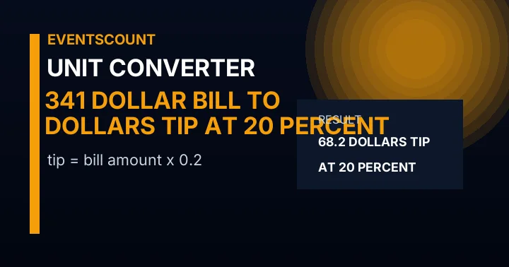 341 Dollar Bill To Dollars Tip At 20 Percent