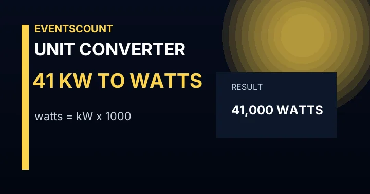 41 KW To Watts