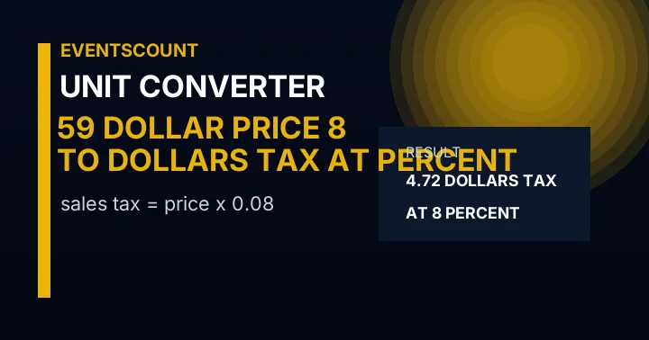 59 Dollar Price To Dollars Tax At 8 Percent