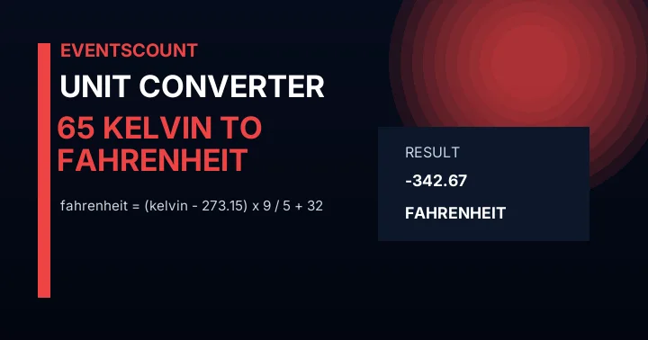 65 Kelvin To Fahrenheit