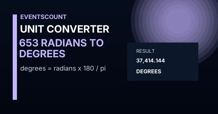 653 Radians To Degrees