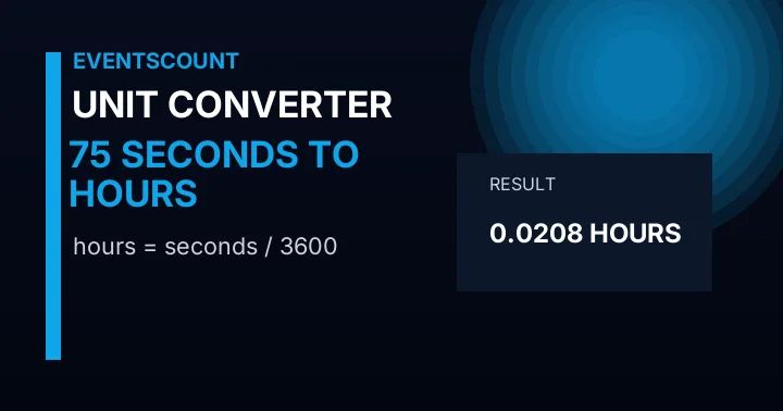 75 Seconds To Hours