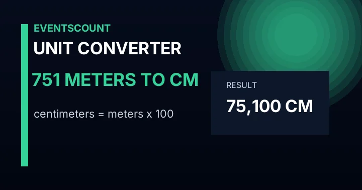 751 Meters To Cm
