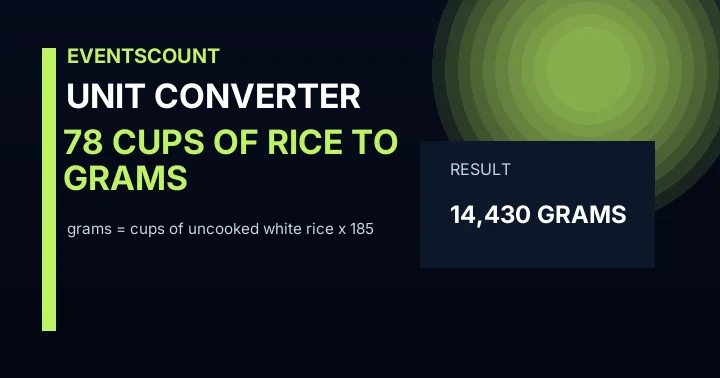 78 Cups Of Rice To Grams