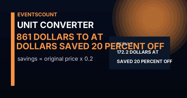 861 Dollars To Dollars Saved At 20 Percent Off