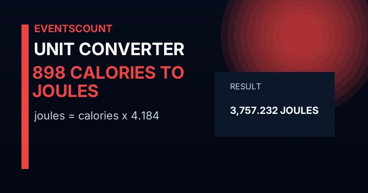 898 Calories To Joules