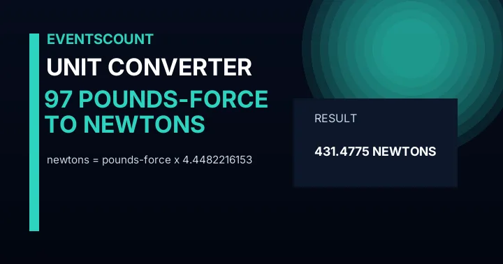 97 Pounds-force To Newtons