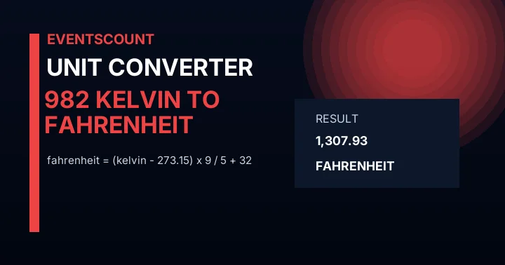 982 Kelvin To Fahrenheit