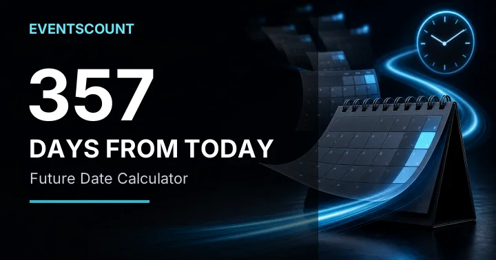 357 Days From Today