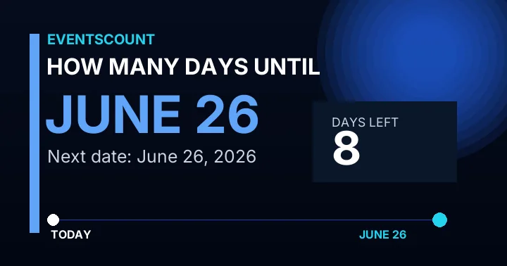 How Many Days Until June 26?