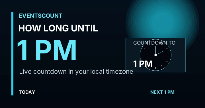 How Long Until 1 PM?