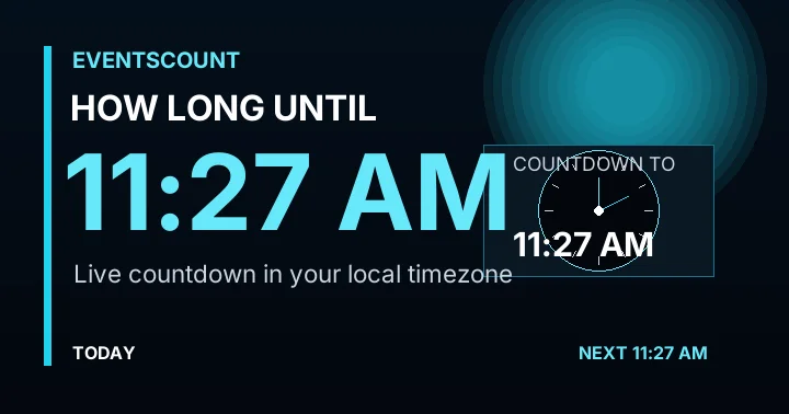 How Long Until 11:27 AM?