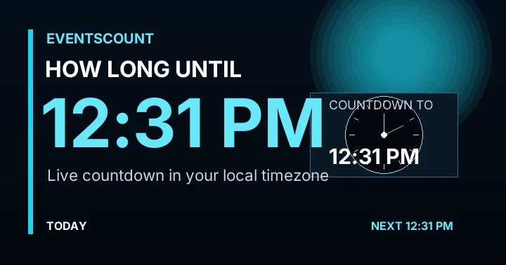 How Long Until 12:31 PM?