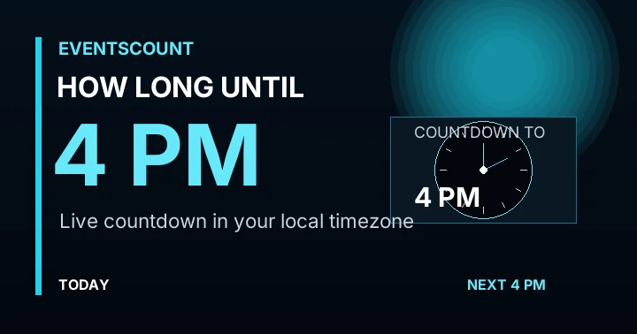 How Long Until 4 PM?
