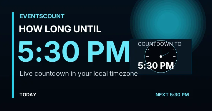 How Long Until 5:30 PM?