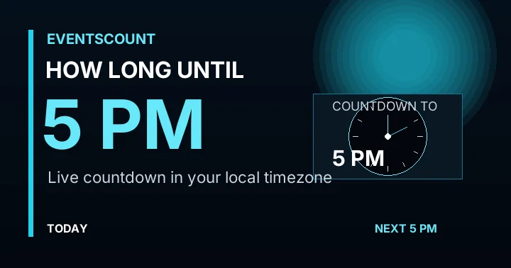 How Long Until 5 PM?