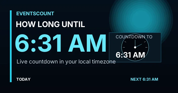How Long Until 6:31 AM?