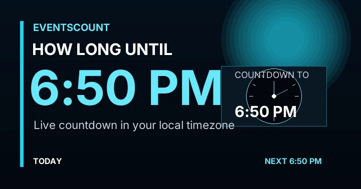 How Long Until 6:50 PM?