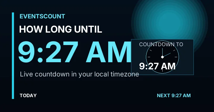 How Long Until 9:27 AM?
