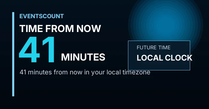 41 Minutes From Now